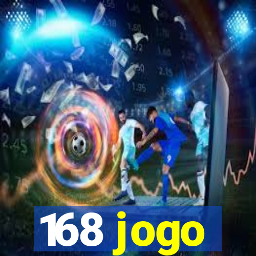 168 jogo